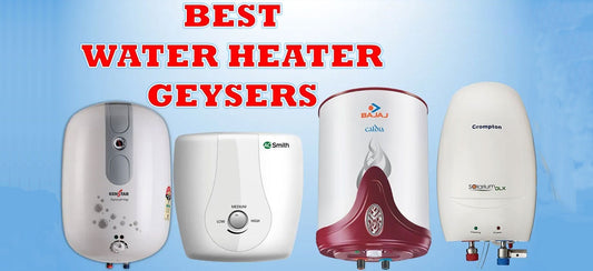 How to select the best geyser for home